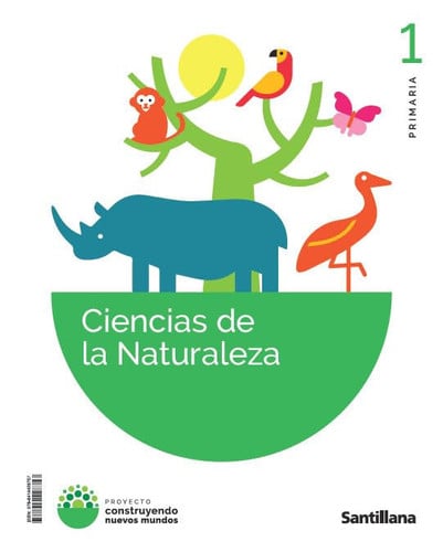 Ciencias de la Naturaleza 1ºEP - Proyecto Construyendo Nuevos Mundos