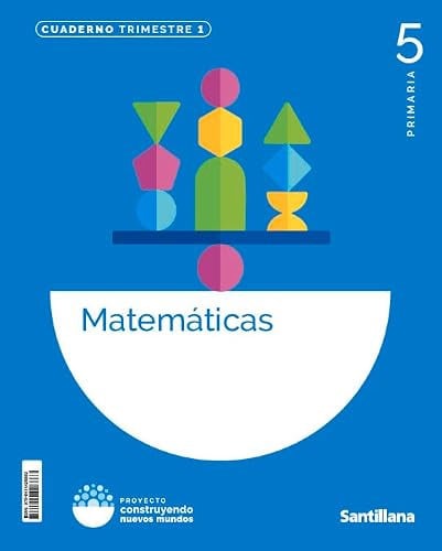 Matemáticas 5ºEP - Cuaderno Trimestre 1 - Proyecto Construyendo Nuevos Mundos