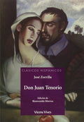 Don Juan Tenorio - José Zorrilla - Clásicos Hispánicos