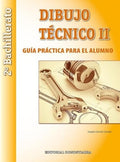 Dibujo Técnico II Guía Práctica para el Alumno 2ºBach