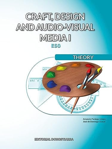 Craft, Desing and Audio-Visual Media I - Theory - LOMLOE
