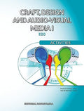 Craft, Design and Audio-Visual Media I - Activities - LOMLOE