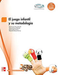 El Juego Infantil y su Metodología - CFGS Educación Infantil