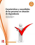 Características y Necesidades de las Personas en Situación de Dependencia - CFGM Atención a Personas en Situación de Dep
