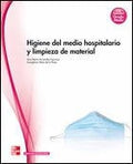 Higiene del Medio Hospitalario y Limpieza de Material CFGM