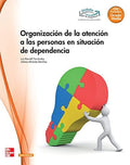 Organización de la atención a las personas en situación de dependencia - CFGM