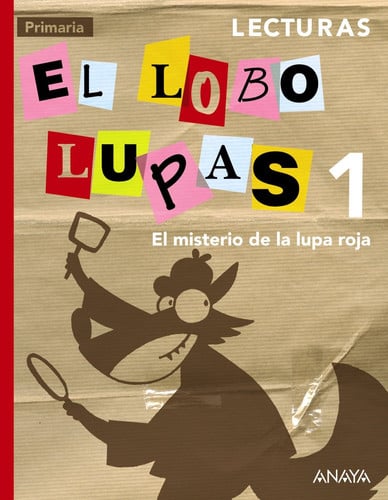 El Lobo Lupas 1ºEP - El misterio de la lupa roja - Lecturas