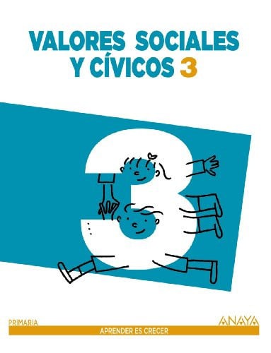 Valores Sociales y Cívicos 3ºEP - Aprender es Crecer