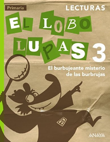 El Lobo Lupas El Burbujeante Misterio de las Burbrujas 3ºEP - Lecturas 3