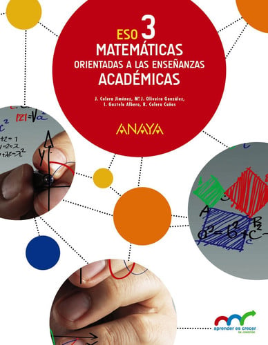 Matemáticas Orientadas a las Enseñanzas Académicas 3ºESO - Aprender es Crecer