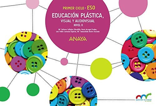Educación Plástica, Visual y Audiovisual ESO - Nivel II - Cuaderno de Trabajo - Aprender es Crecer en Conexión