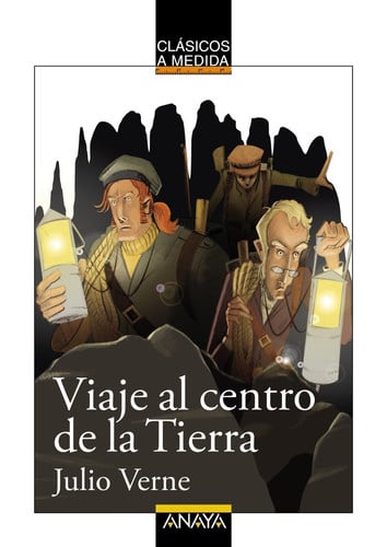 Viaje al centro de la tierra - Julio Verne - Clásicos a medida