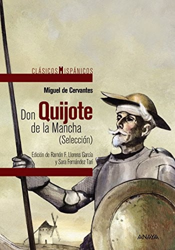 Don Quijote de la Mancha (Selección) - Miguel de Cervantes - Clásicos Hispánicos