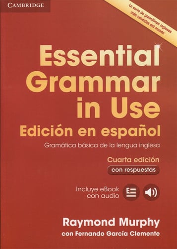 Essential Grammar in Use Book - 4ª Edition con Respuestas - Edición Castellana
