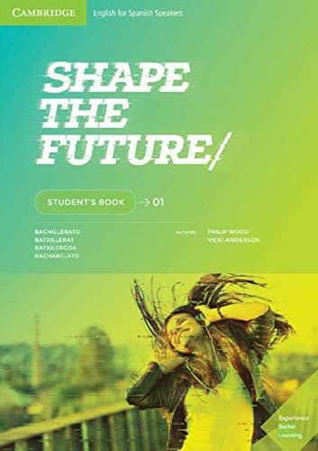 Shape the Future 1ºBach - Student's Book