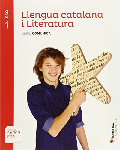 Llengua Catalana i Literatura 1ºESO - Sèrie Comunica - Saber Fer