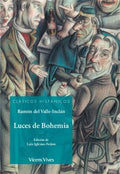 Luces de Bohemia - Ramón del Valle-Inclán - Clásicos Hispánicos