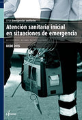 Atención Sanitaria Inicial en Situaciones de Emergencia CFGM - Emergencias Sanitarias