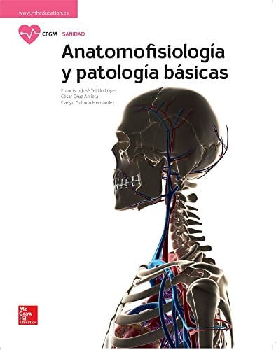 Anatomofisiología y Patologías Básicas - CFGM Sanidad