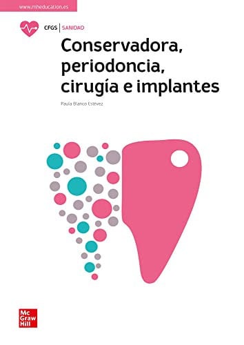 Conservadora, Periodoncia, Cirugía e Implantes - CFGS