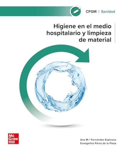 Higiene en el Medio Hospitalario y Limpieza del Material - CFGM Sanidad