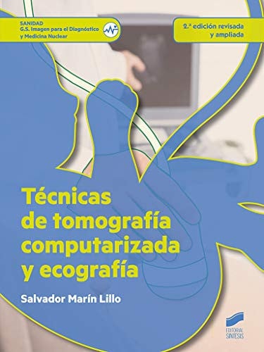 Técnicas de Tomografía Computarizada y Ecografía - CFGS Imagen para el DIagnóstico y Medicina Nuclear