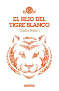 El hijo del tigre blanco - Carlos Salem