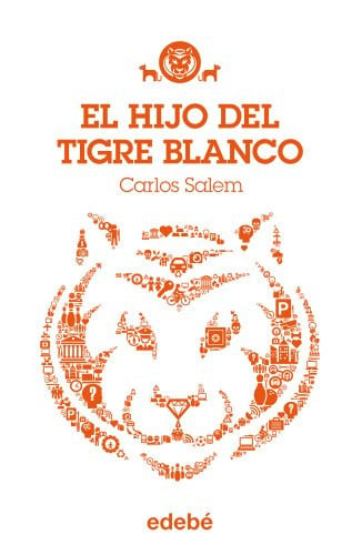 El hijo del tigre blanco - Carlos Salem