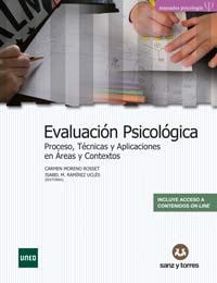 Evaluación Psicológica - Procesos, Técnicas y Aplicaciones en Áreas y Contextos - Sanz y Torres