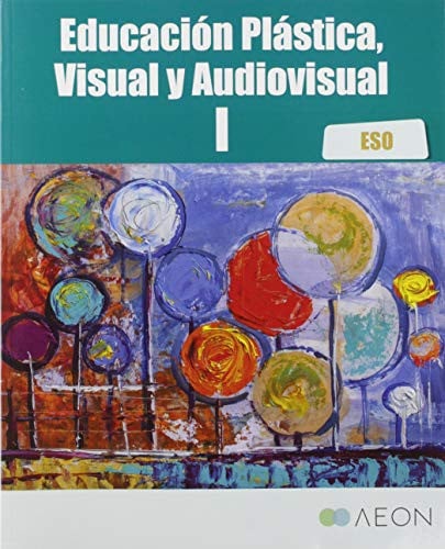 Educación Plástica, Visual y Audiovisual I