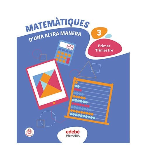 Matemàtiques 3r Pri - D'Una Altra Manera