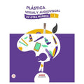 Plástica Visual y Audiovisual I - De Otra Manera