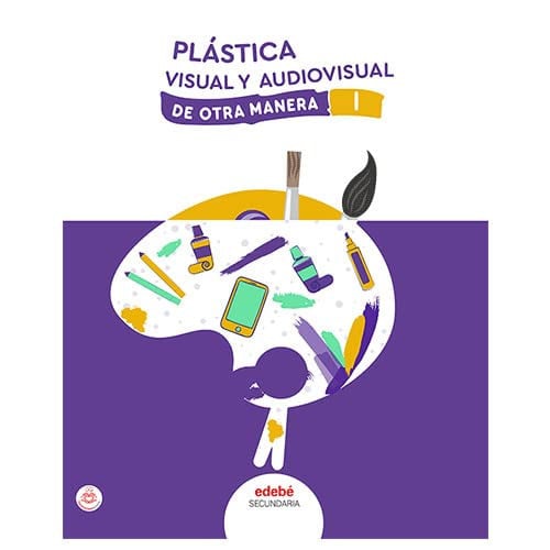 Plástica Visual y Audiovisual I - De Otra Manera