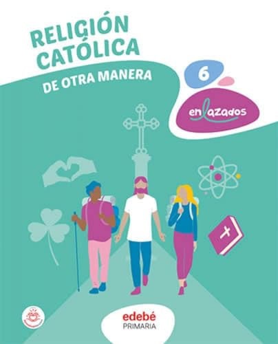 Religión Católica 6ºEP - De Otra Manera