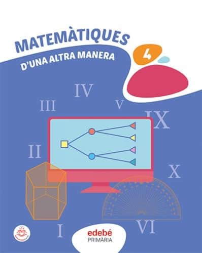 Matemàtiques 4t Pri - d'Una Altra Manera