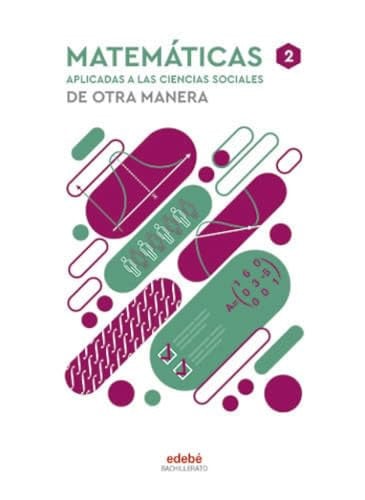 Matemáticas aplicadas a las Ciencias Sociales 2º Bach - De otra manera