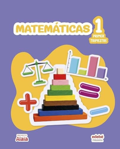 Matemáticas 1º EP - Proyecto Alaia - Trimestres