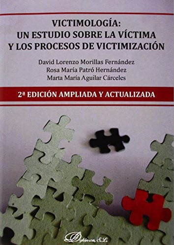 Victimología: un estudio sobre la víctima y los procesos de victimización 2ªed