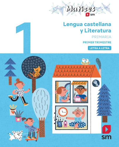Lengua Castellana y Literatura 1ºEP - Matices - Letra a Letra
