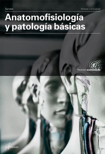 Anatomofisiología y Patología Básicas - CF Sanidad Módulo Transversal
