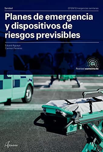 Planes de Emergencia y Dispositivos de Riesgos Previsibles - CFGM Emergencias Sanitarias