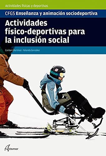 Actividades físico-deportivas para la Inclusión Social CFGS - Enseñanza y Animación sociodeportiva