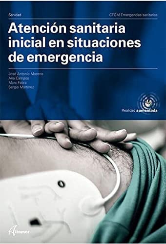 Atencion Sanitaria Inicial en Situaciones de Emergencia - CFGM Sanidad
