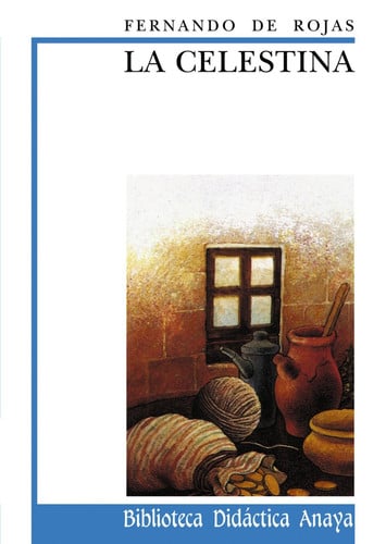 La celestina - Fernando de Rojas - Biblioteca Didáctica