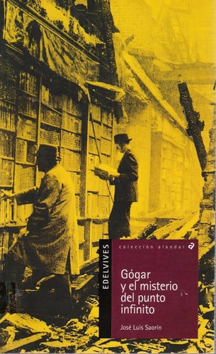Gógar y el misterio del punto infinito - José Luis Saorín - Colección alandar
