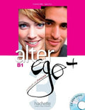 Alter Ego+ 3 B1 - Livre de l'élève