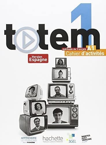 Totem 1 A1 - Cahier d'activités - Version Espagne