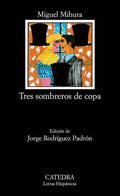Tres sombreros de copa - Miguel Mihura