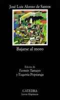 Bajarse al moro - José Luis Alonso de Santos