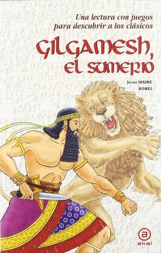 Gilgamesh, El Sumerio - Jesús Maire Bobes